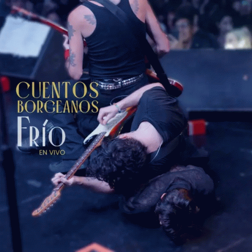 Cuentos Borgeanos : Frío (En Vivo)